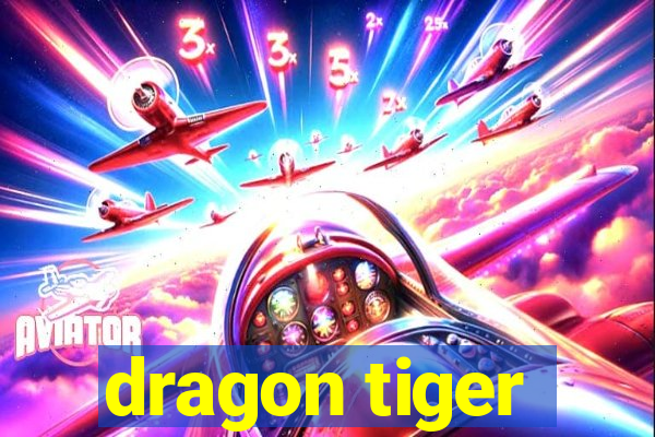 dragon tiger