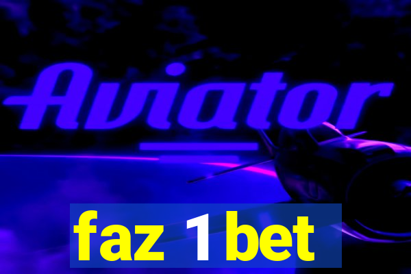 faz 1 bet