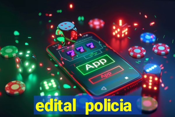 edital policia civil bahia