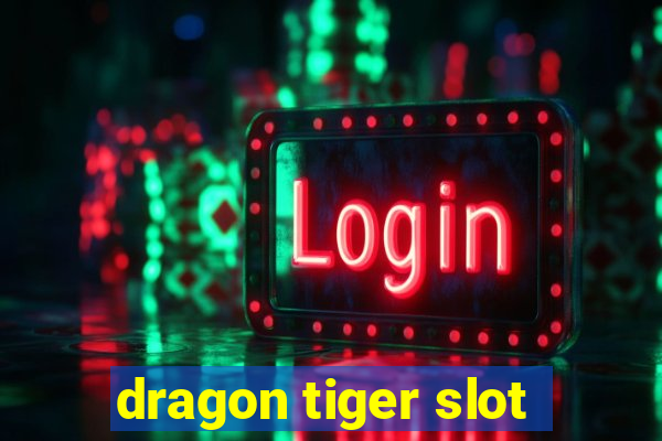 dragon tiger slot