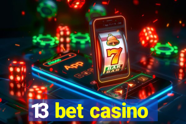 13 bet casino