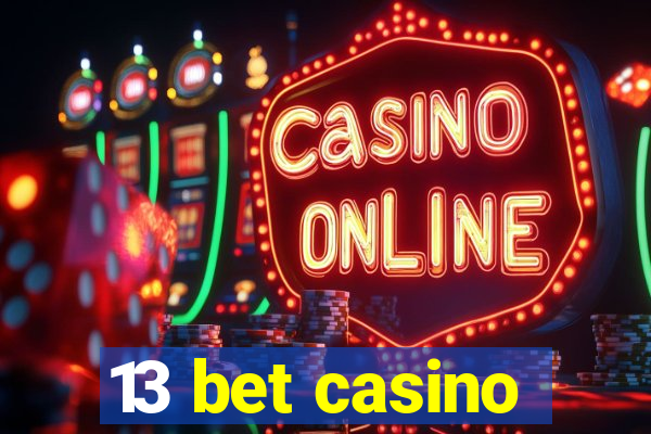 13 bet casino