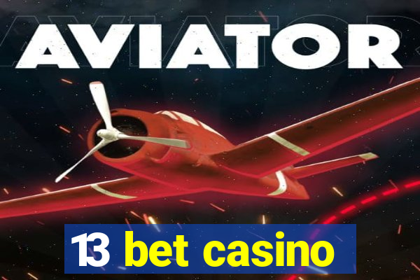 13 bet casino