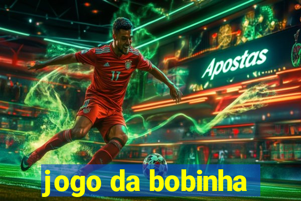 jogo da bobinha