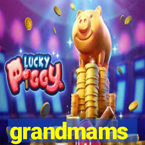 grandmams