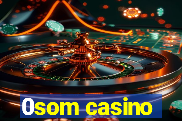 0som casino