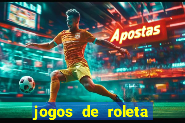 jogos de roleta online gratis