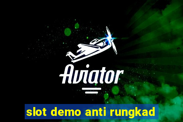 slot demo anti rungkad