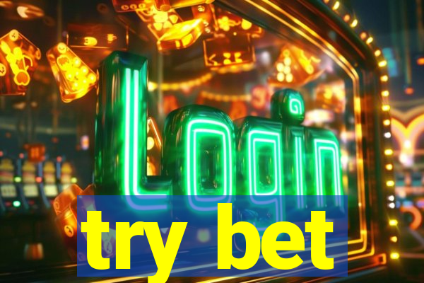 try bet