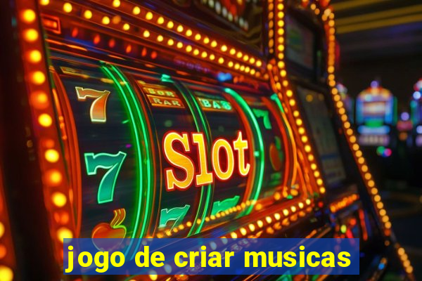 jogo de criar musicas