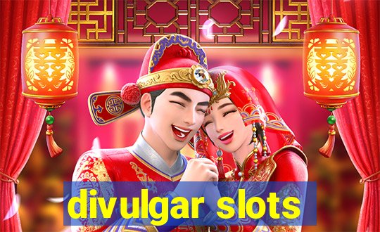 divulgar slots