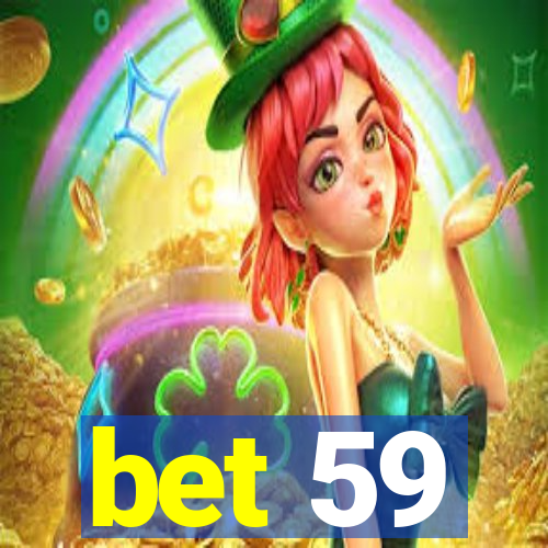 bet 59