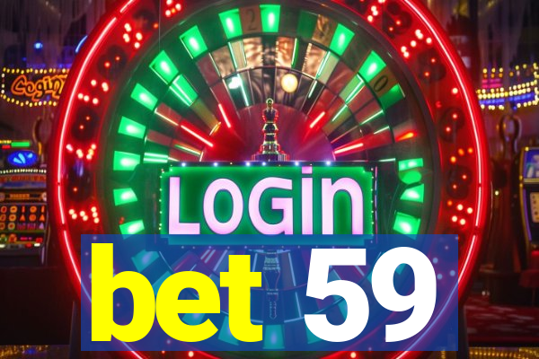 bet 59