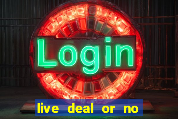 live deal or no deals casino