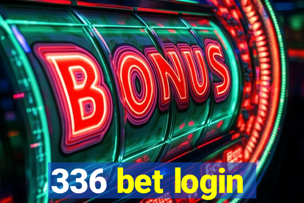 336 bet login