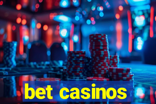 bet casinos