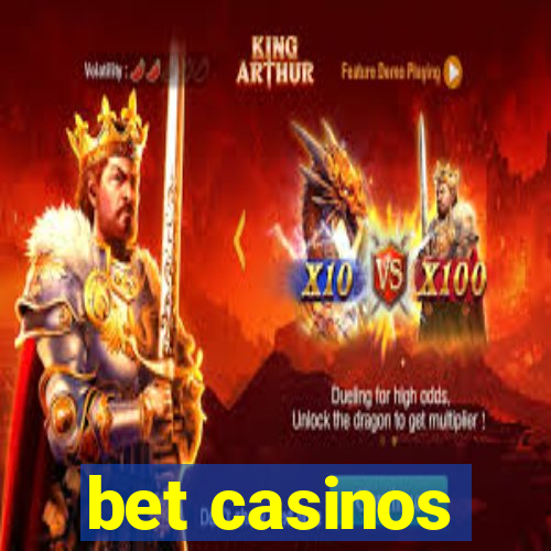 bet casinos