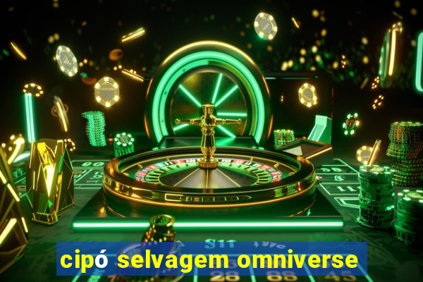 cipó selvagem omniverse