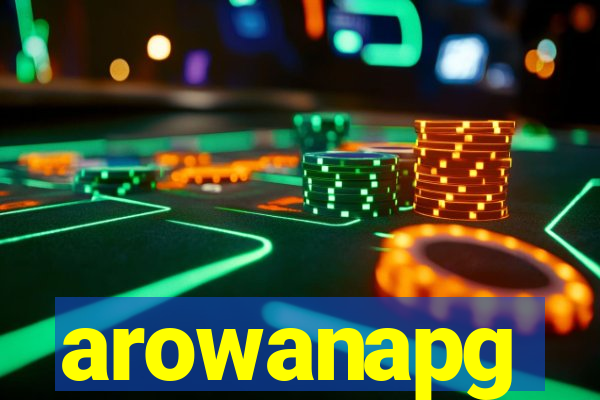 arowanapg