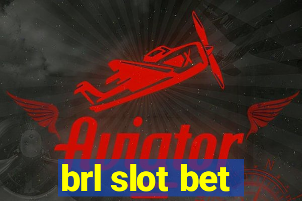 brl slot bet