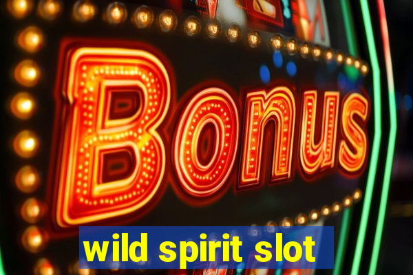 wild spirit slot