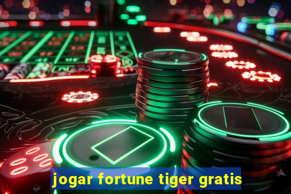 jogar fortune tiger gratis