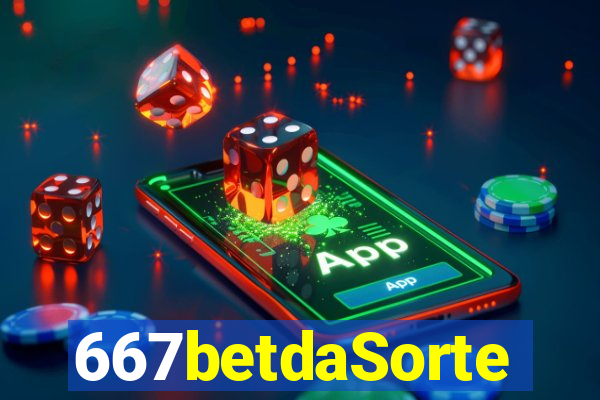 667betdaSorte