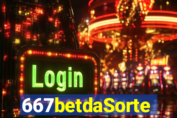 667betdaSorte