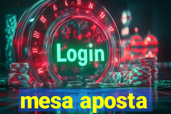 mesa aposta