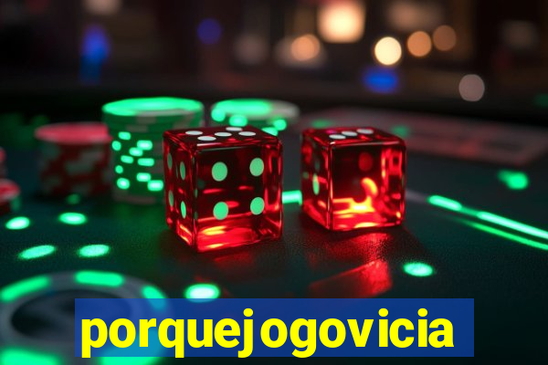 porquejogovicia