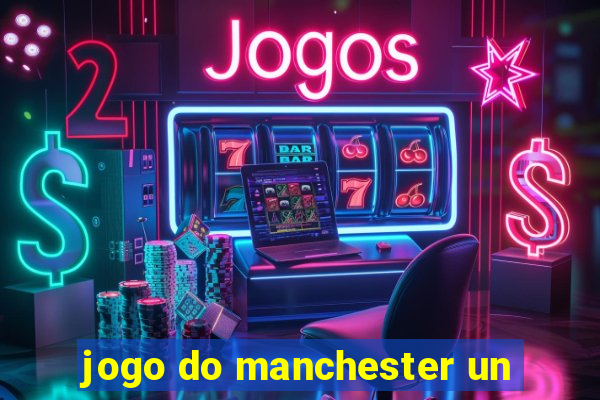 jogo do manchester un