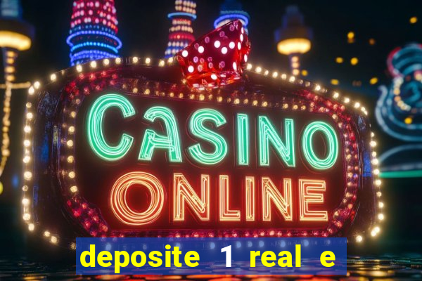 deposite 1 real e ganhe 10