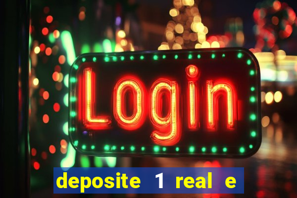 deposite 1 real e ganhe 10