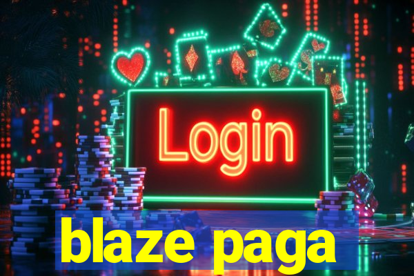 blaze paga