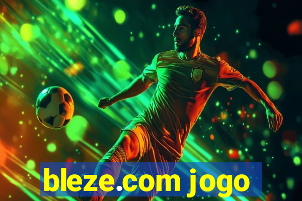 bleze.com jogo