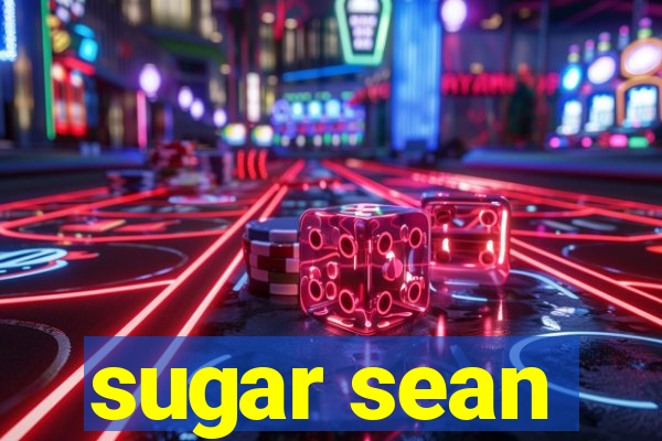 sugar sean