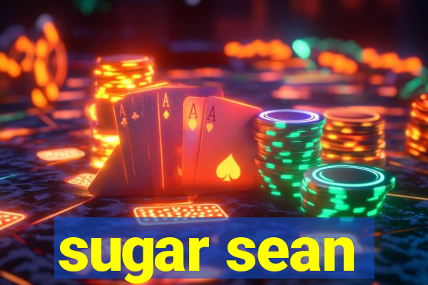 sugar sean