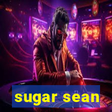 sugar sean