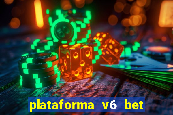 plataforma v6 bet é confiável