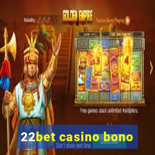 22bet casino bono