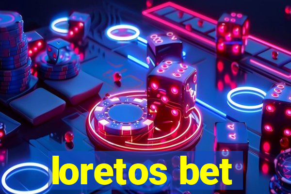 loretos bet