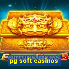 pg soft casinos