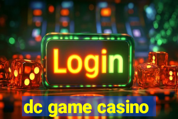 dc game casino