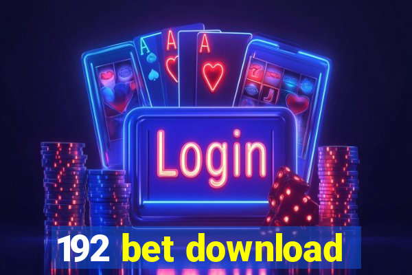 192 bet download