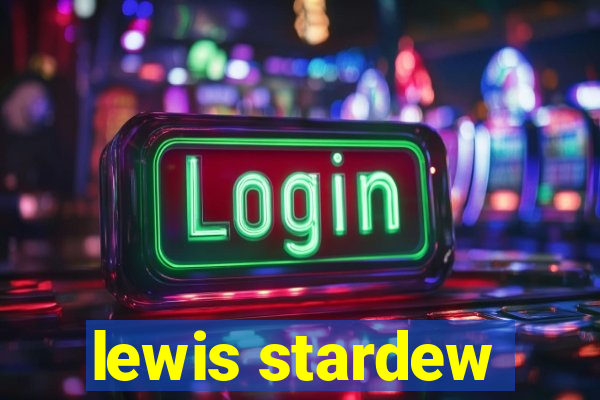 lewis stardew