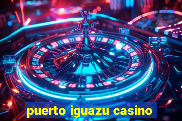 puerto iguazu casino