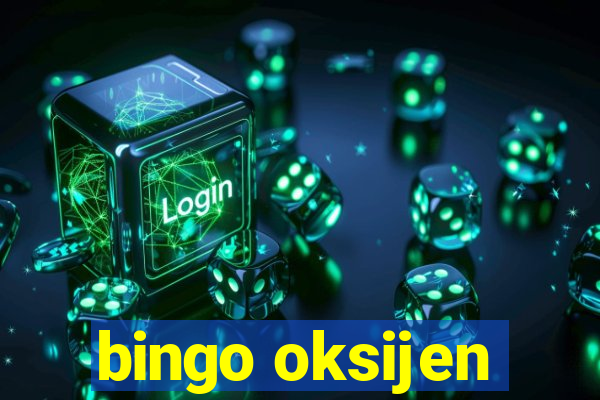 bingo oksijen