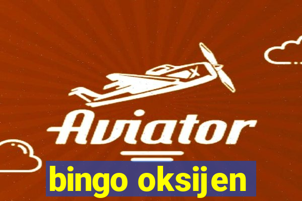 bingo oksijen