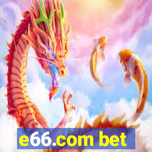 e66.com bet