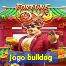 jogo bulldog